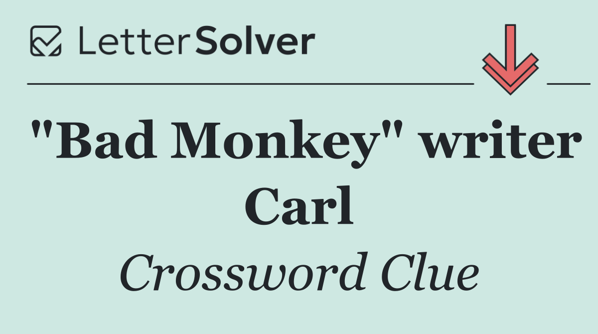 "Bad Monkey" writer Carl