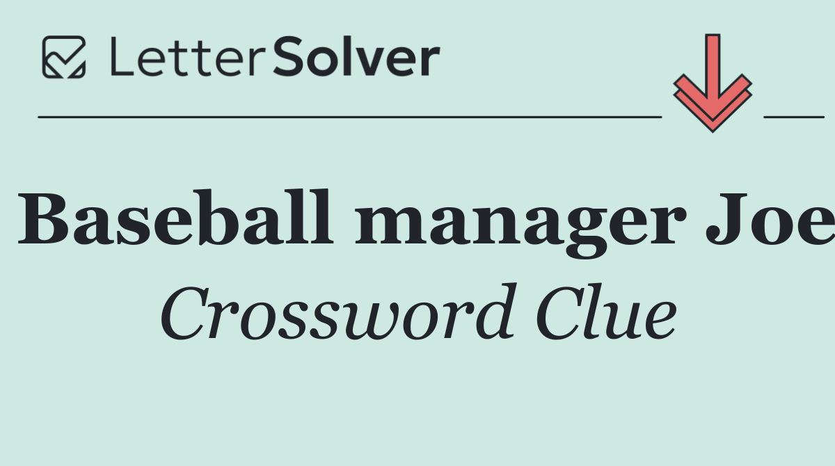 Baseball manager Joe