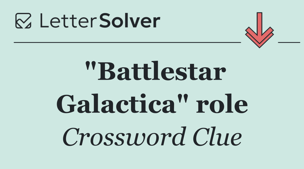 "Battlestar Galactica" role