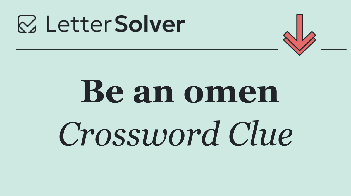 Be an omen
