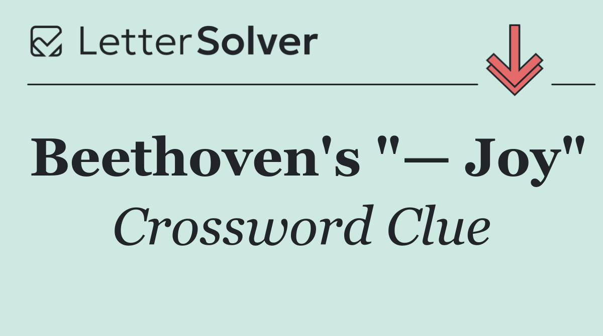 Beethoven's "— Joy"