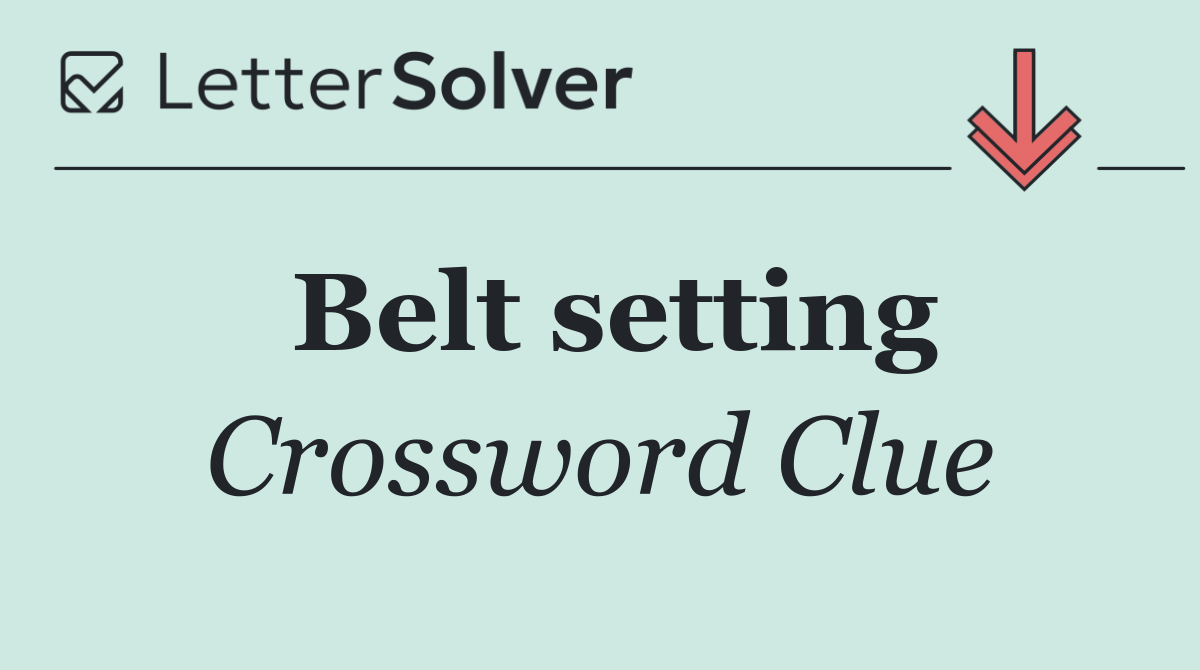 Belt setting
