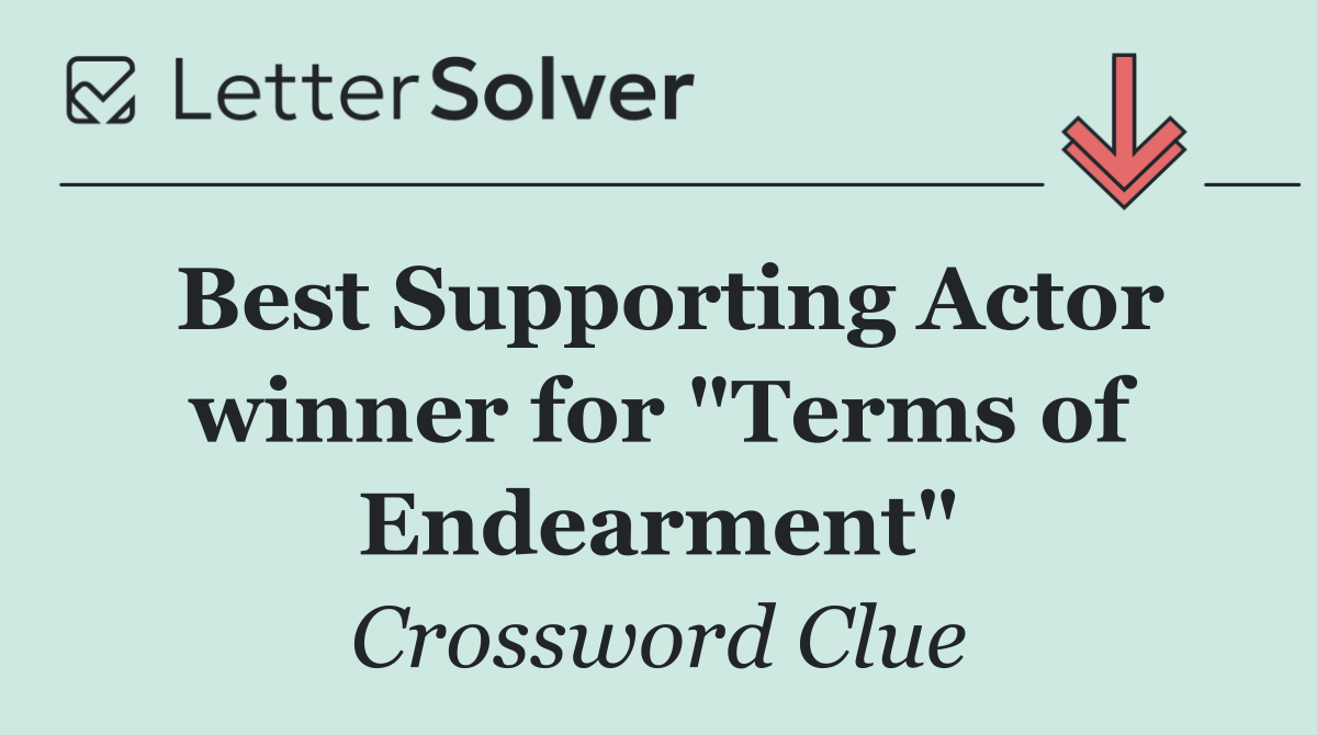 Best Supporting Actor winner for "Terms of Endearment"