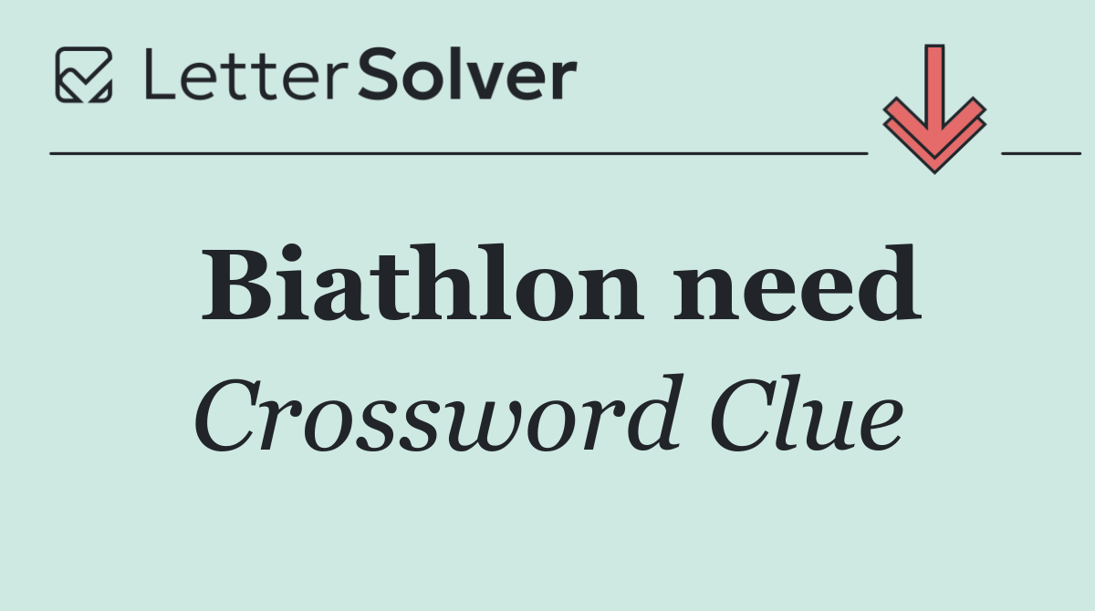 Biathlon need