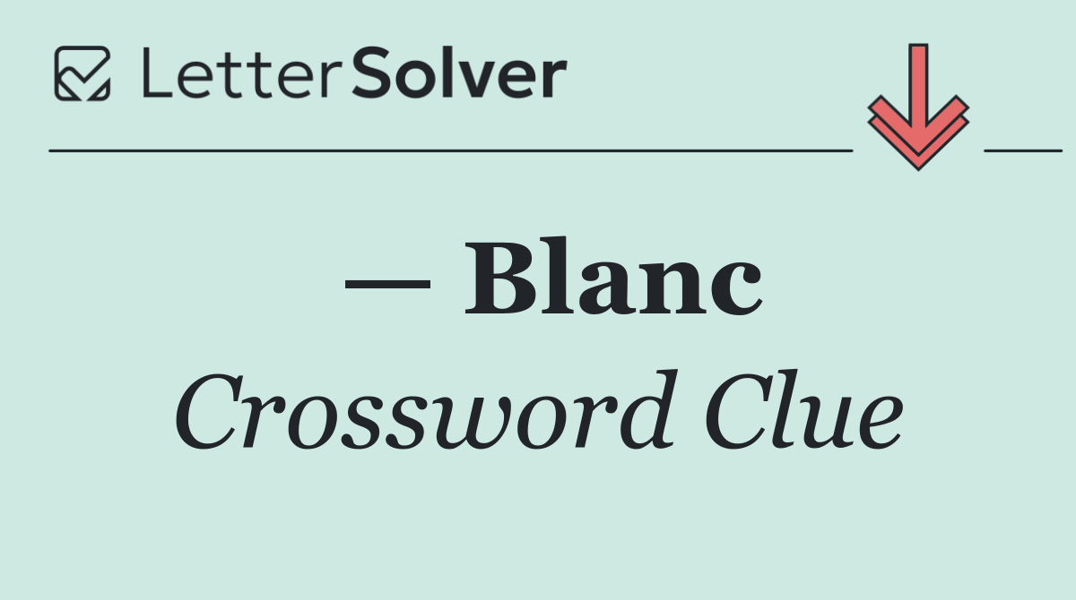 — Blanc