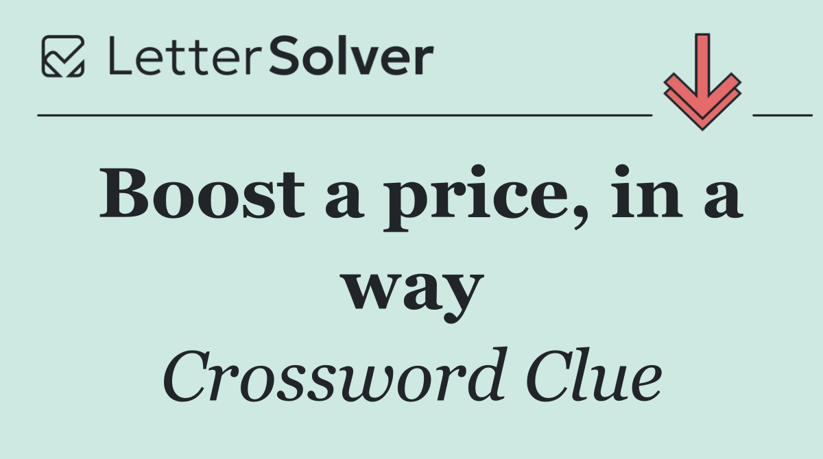 Boost a price, in a way