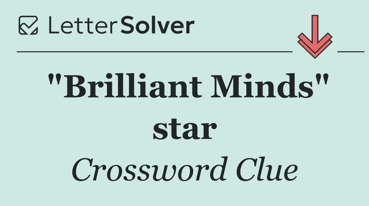 "Brilliant Minds" star