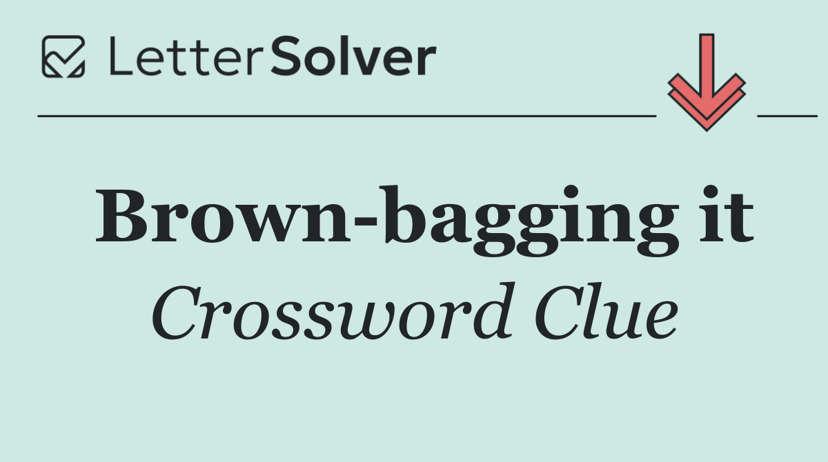 Brown bagging it