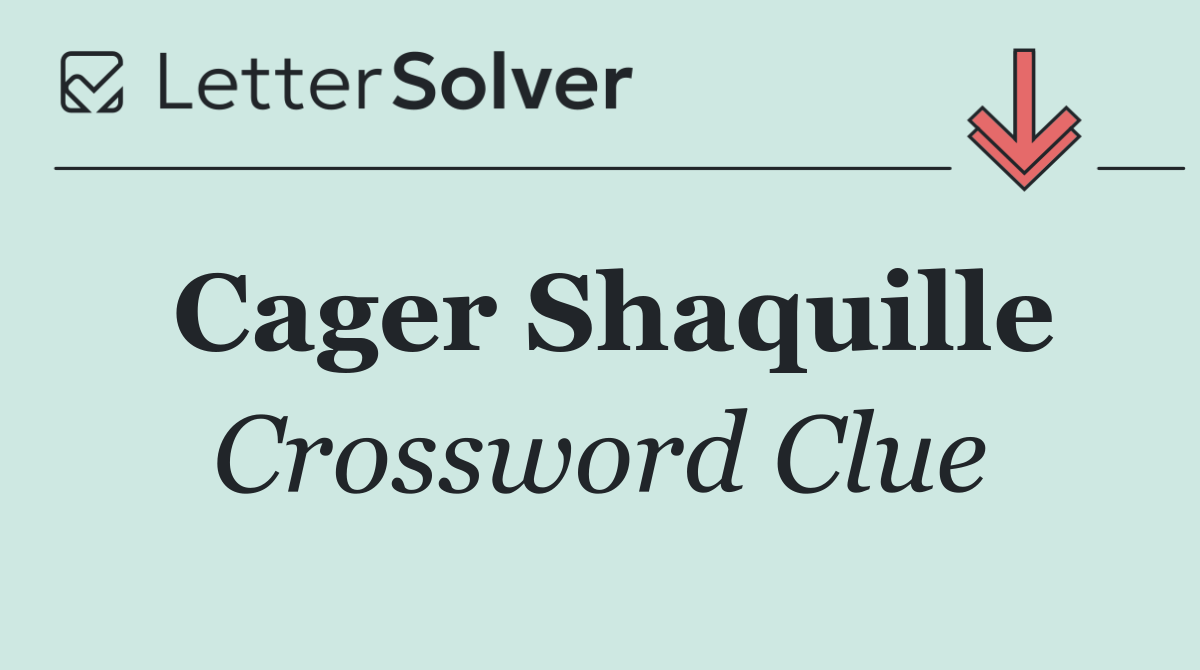 Cager Shaquille