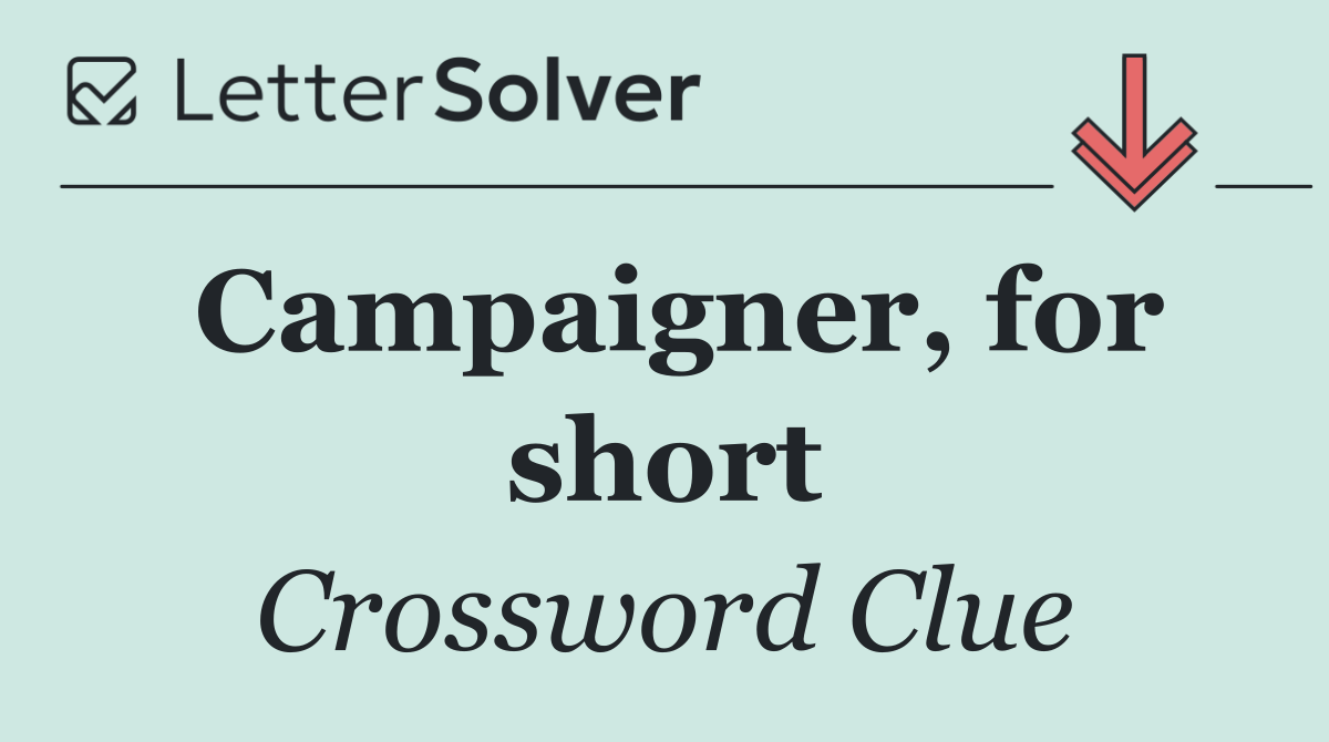 Campaigner, for short