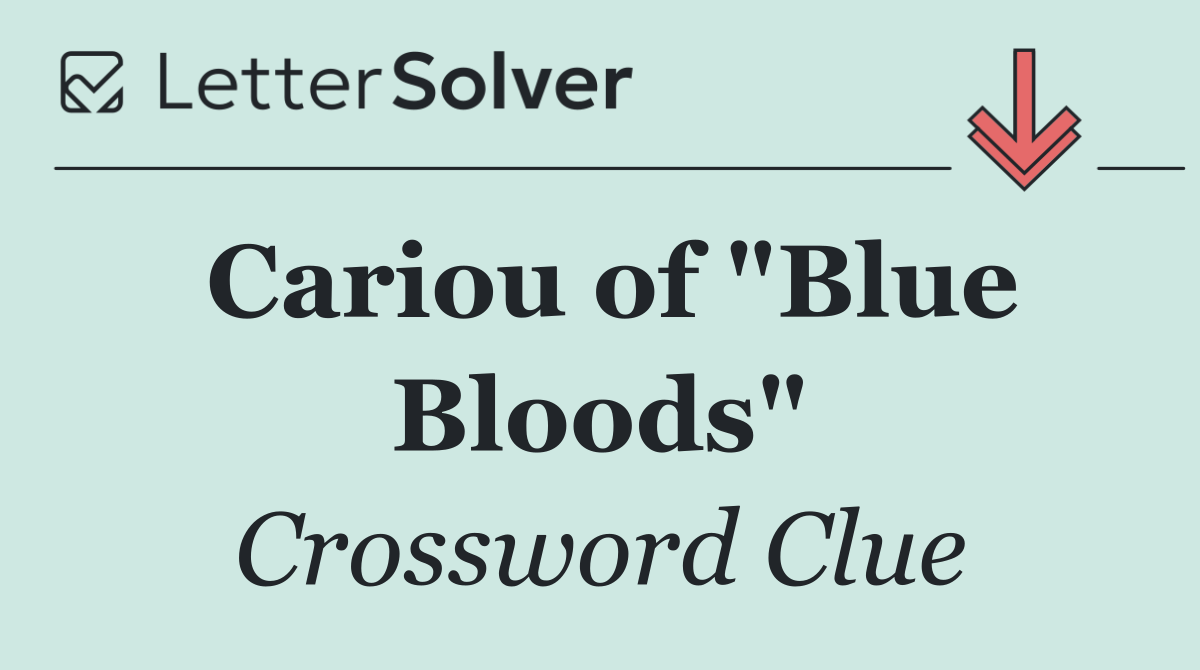 Cariou of "Blue Bloods"