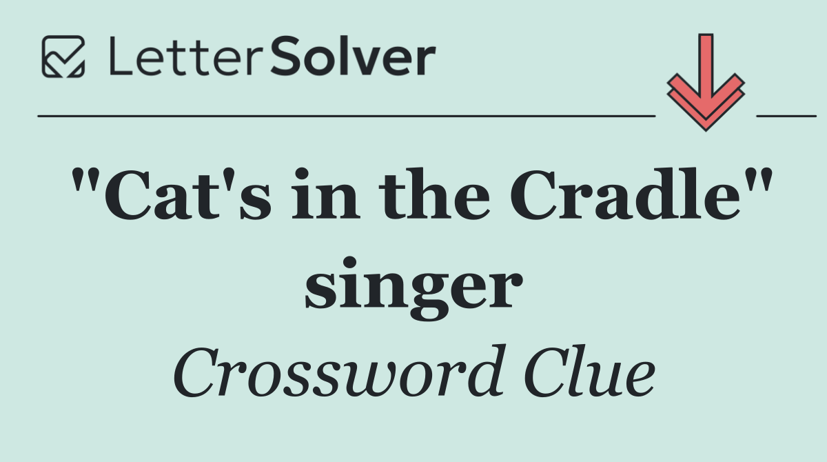 "Cat's in the Cradle" singer
