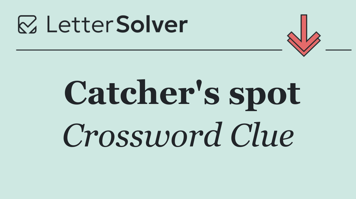 Catcher's spot