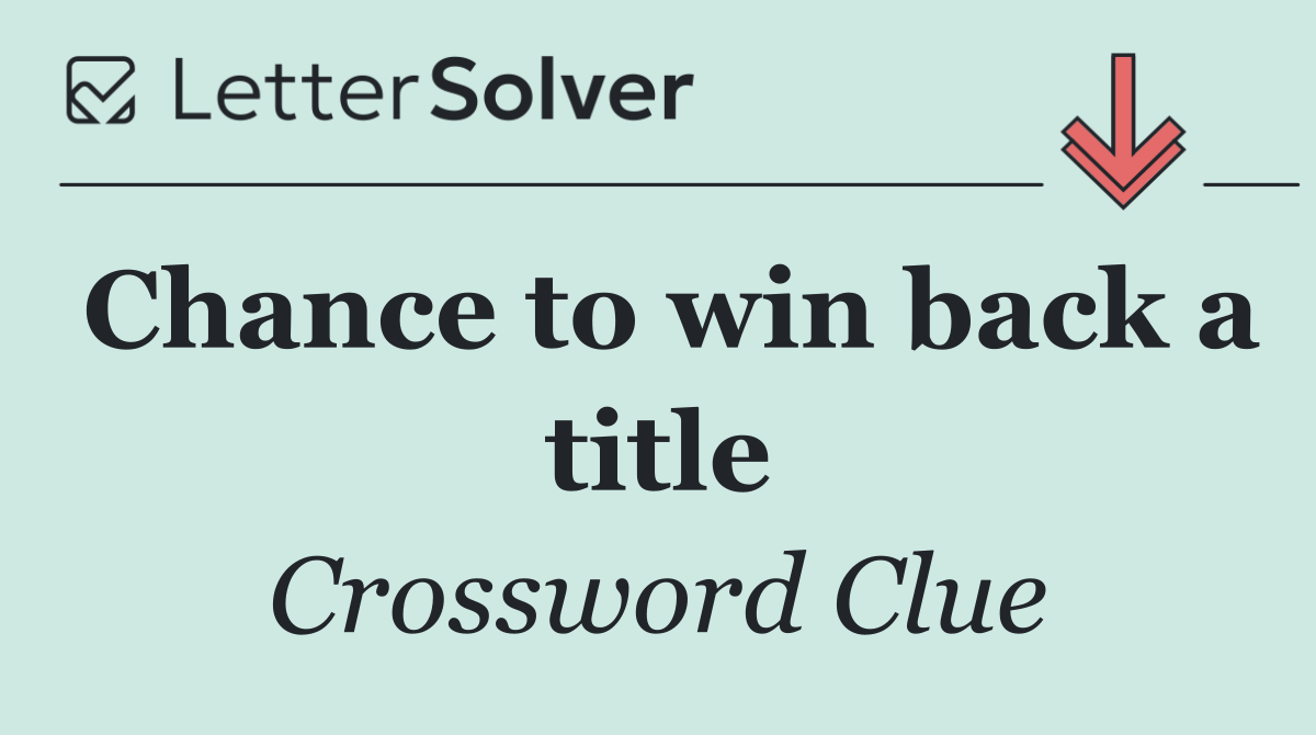 Chance to win back a title