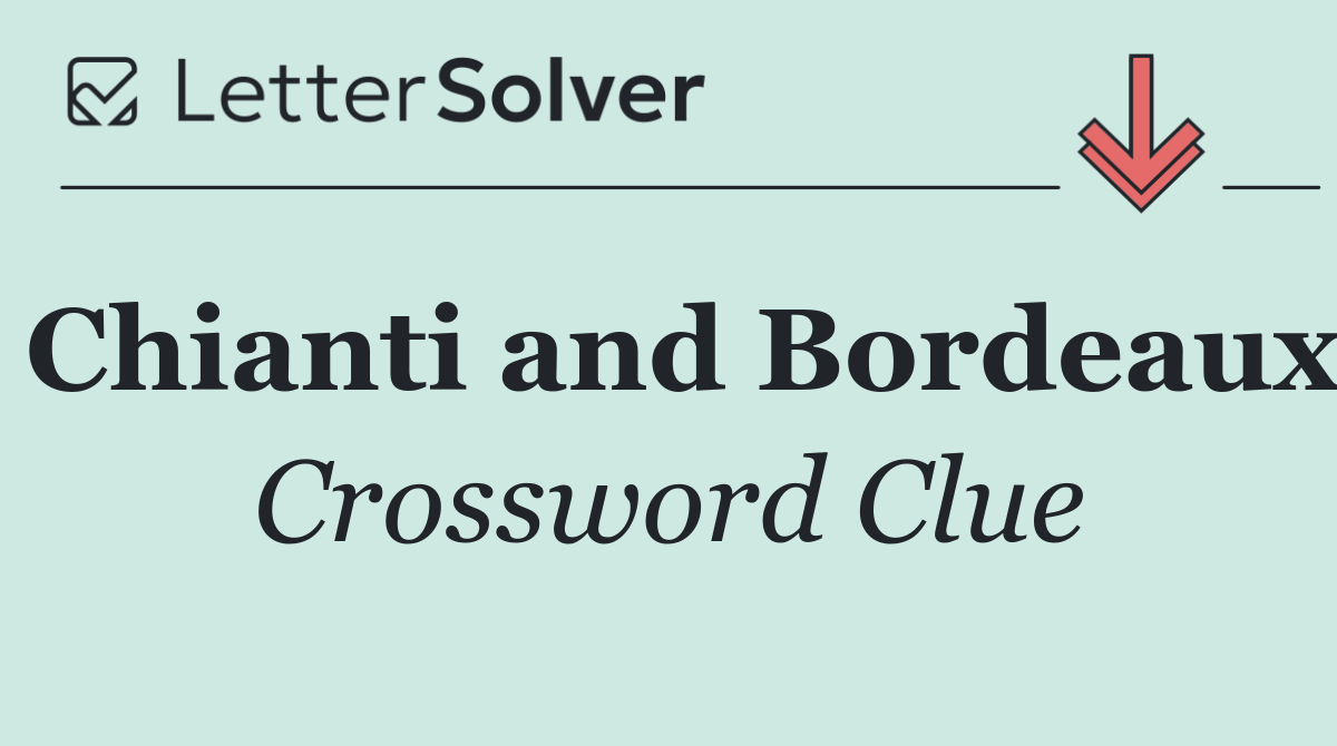 Chianti and Bordeaux