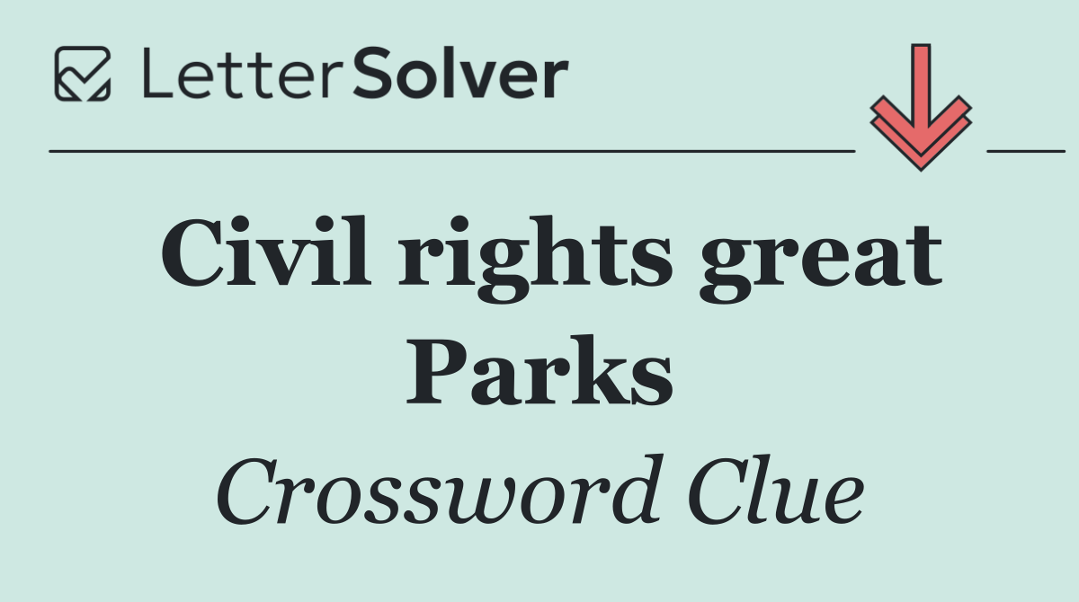 Civil rights great Parks