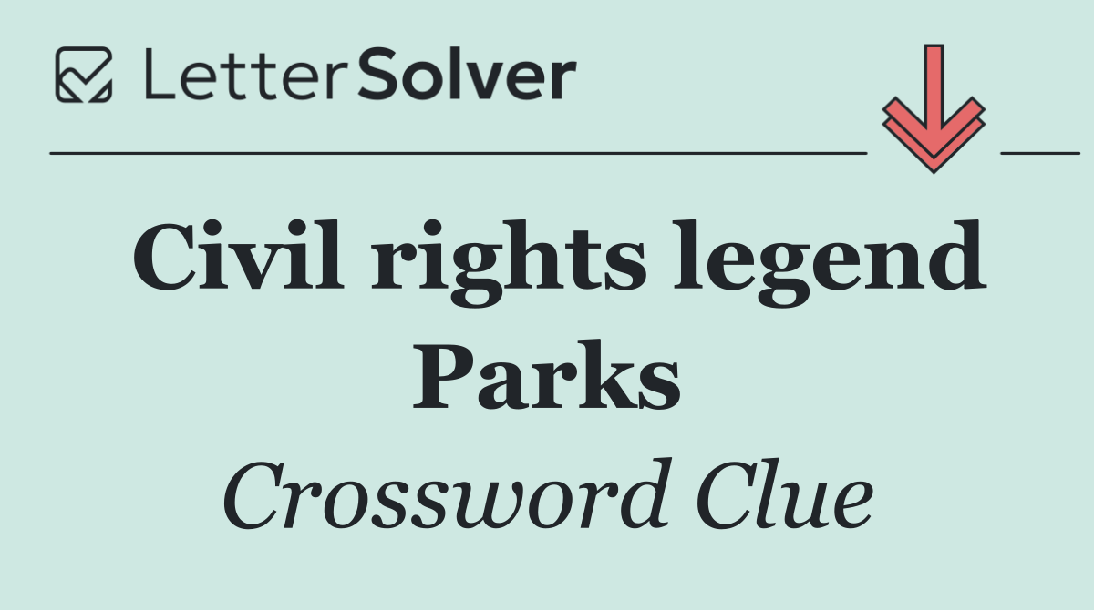 Civil rights legend Parks