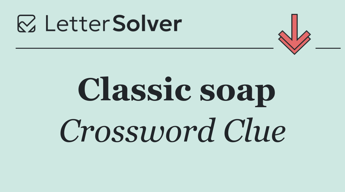 Classic soap