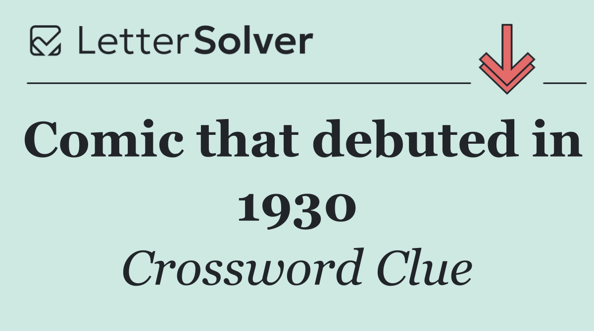 Comic that debuted in 1930