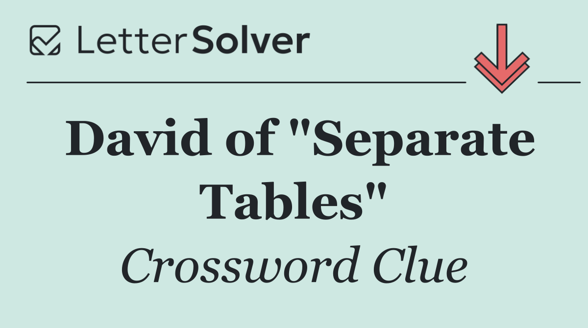 David of "Separate Tables"