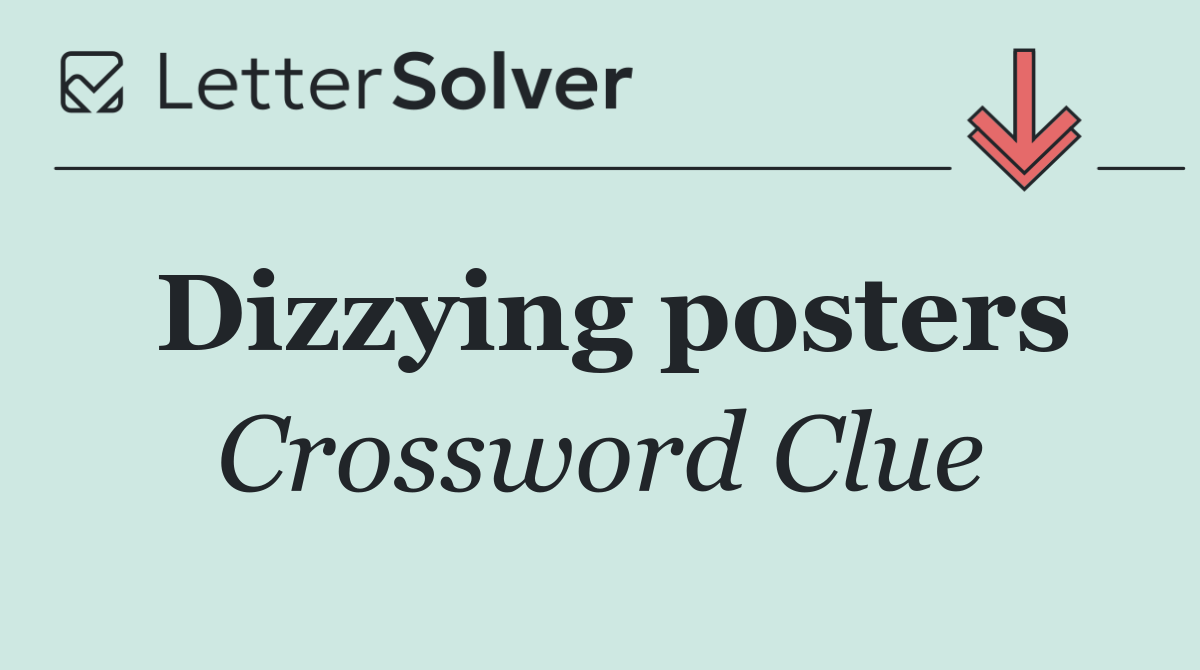 Dizzying posters