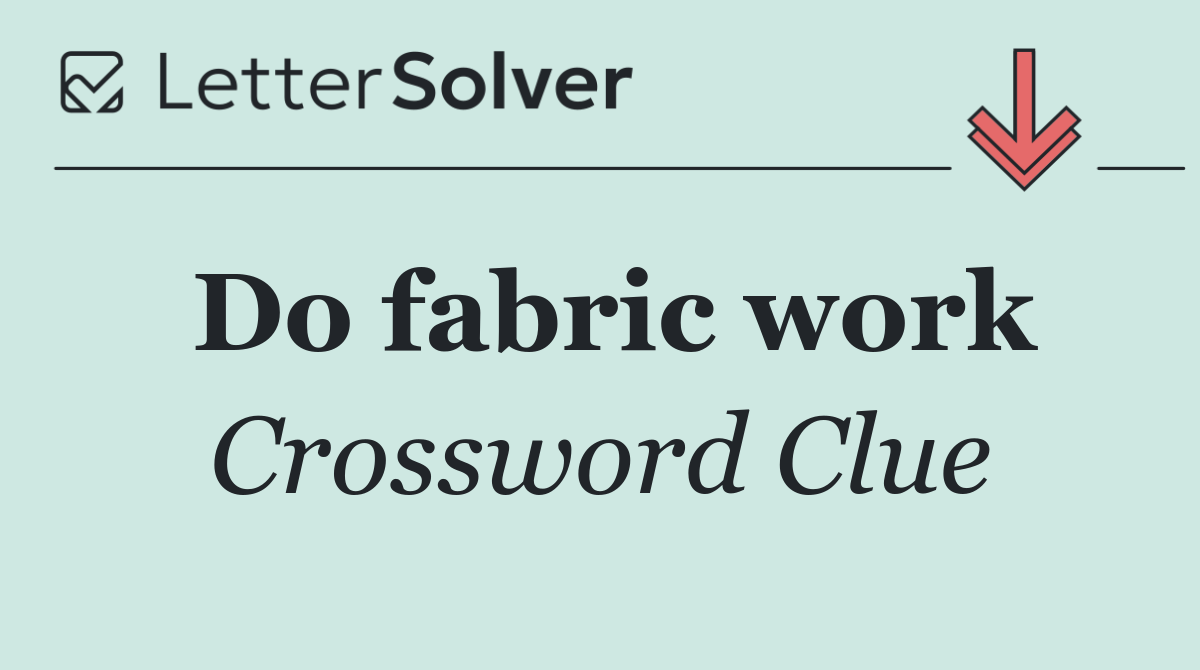 Do fabric work