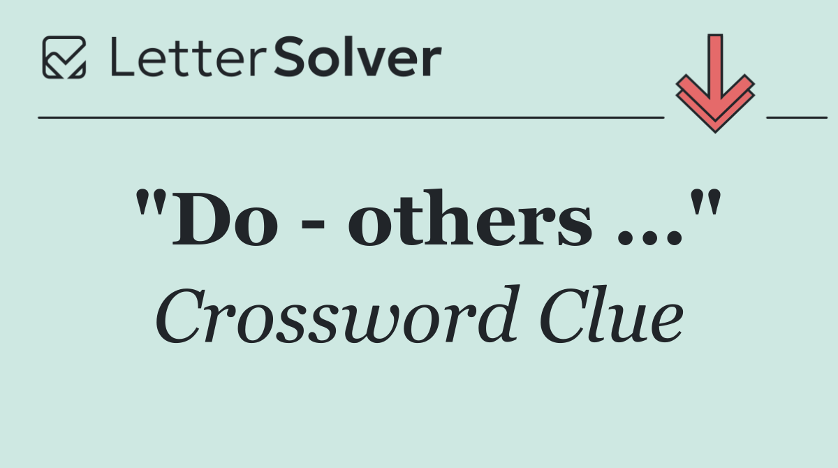 "Do   others ..."
