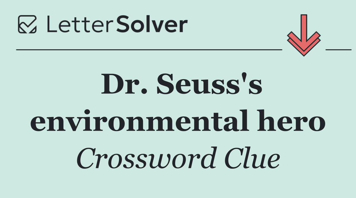 Dr. Seuss's environmental hero
