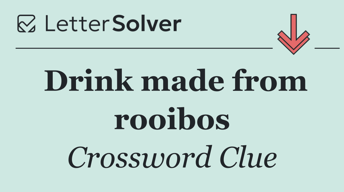 Drink made from rooibos