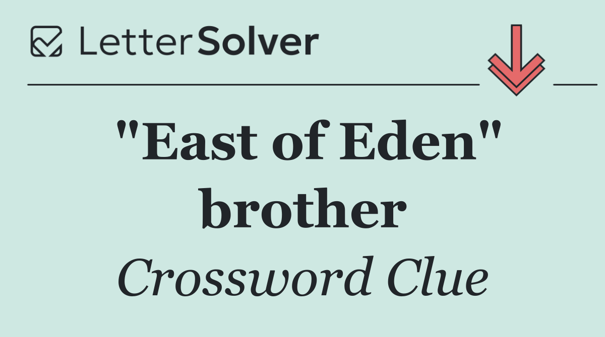 "East of Eden" brother