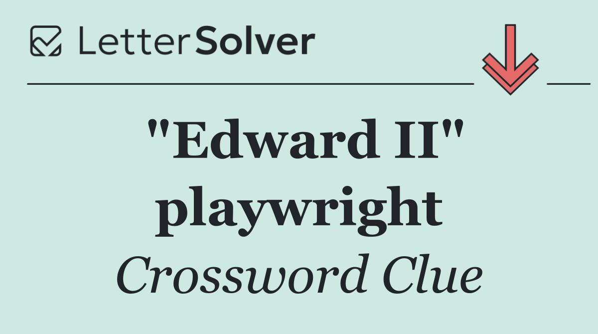 "Edward II" playwright