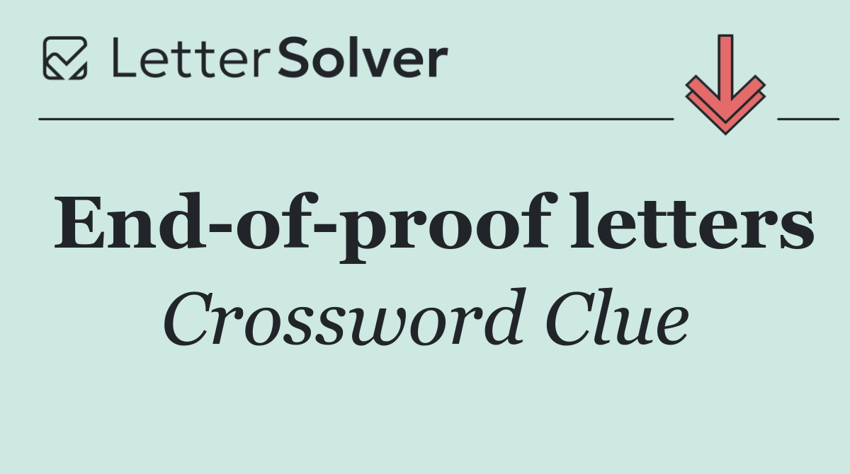 End of proof letters