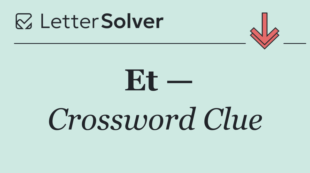 Et —