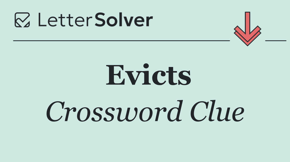 Evicts