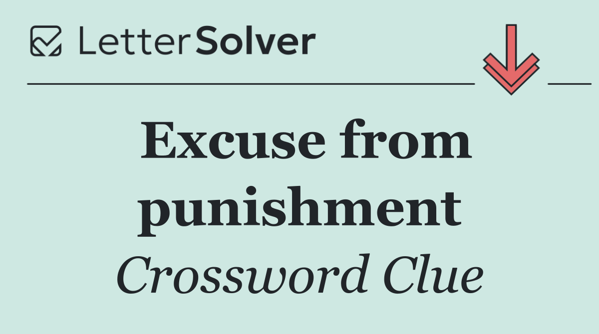 Excuse from punishment