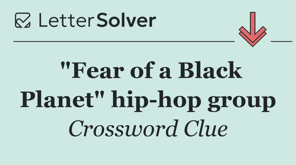 "Fear of a Black Planet" hip hop group