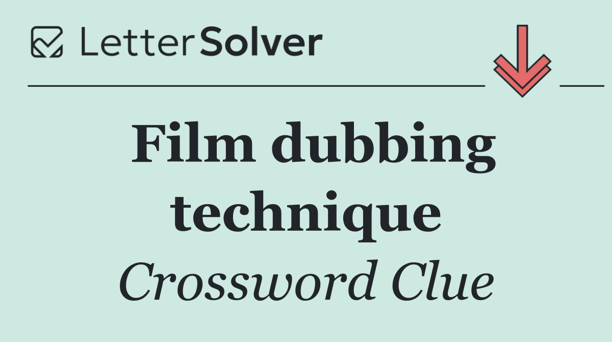 Film dubbing technique