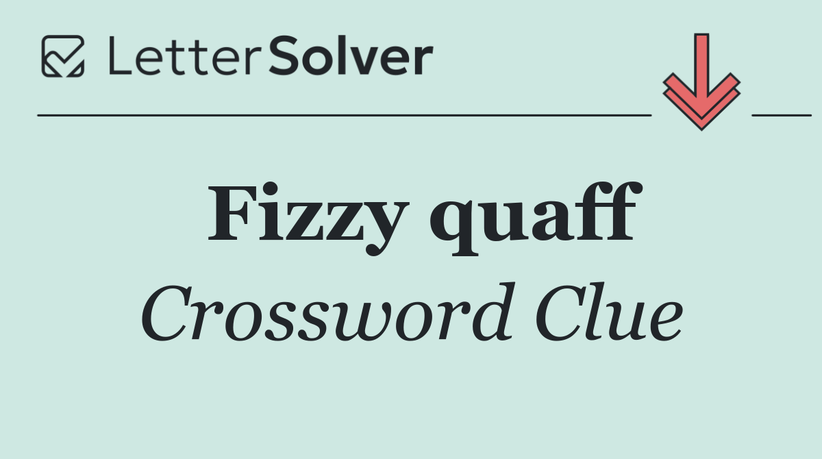 Fizzy quaff
