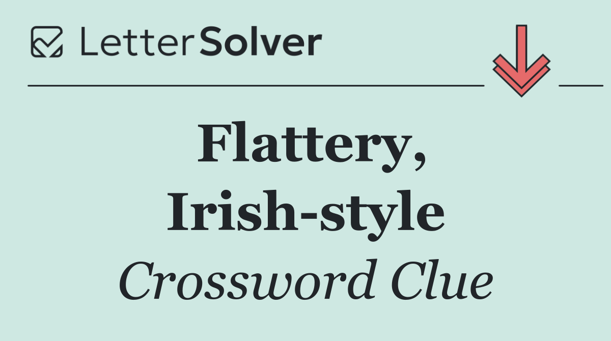 Flattery, Irish style