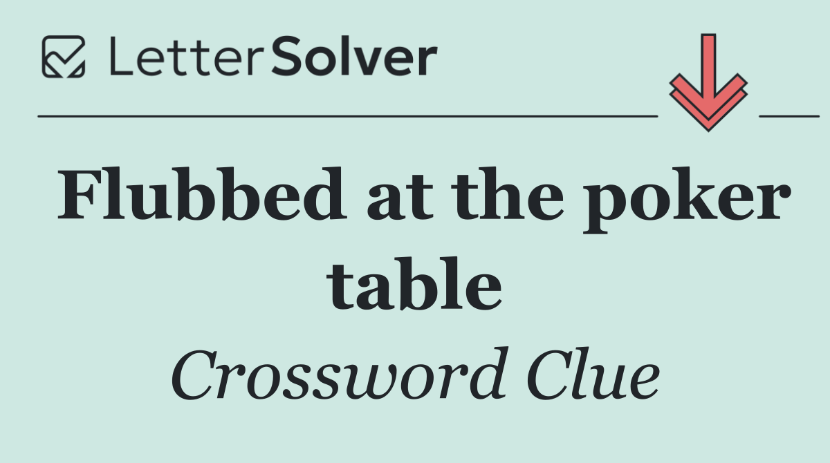 Flubbed at the poker table