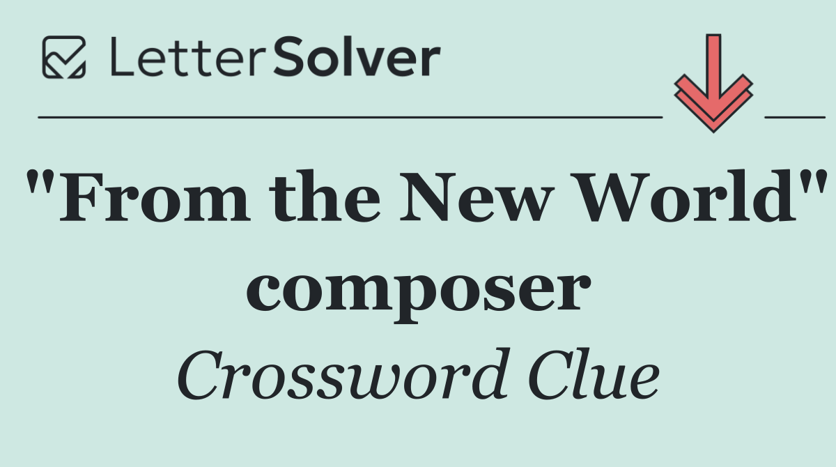 "From the New World" composer