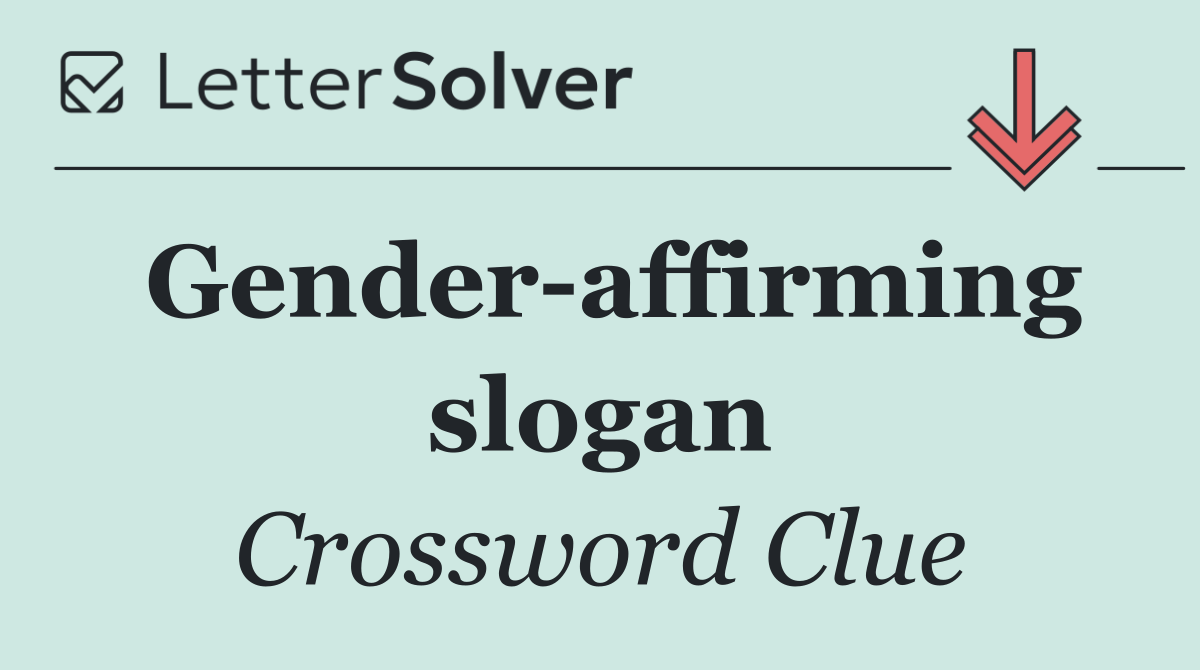 Gender affirming slogan