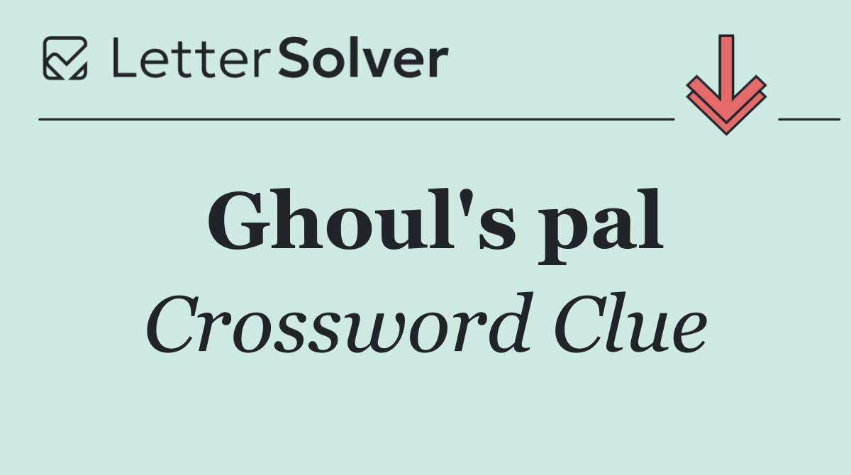 Ghoul's pal