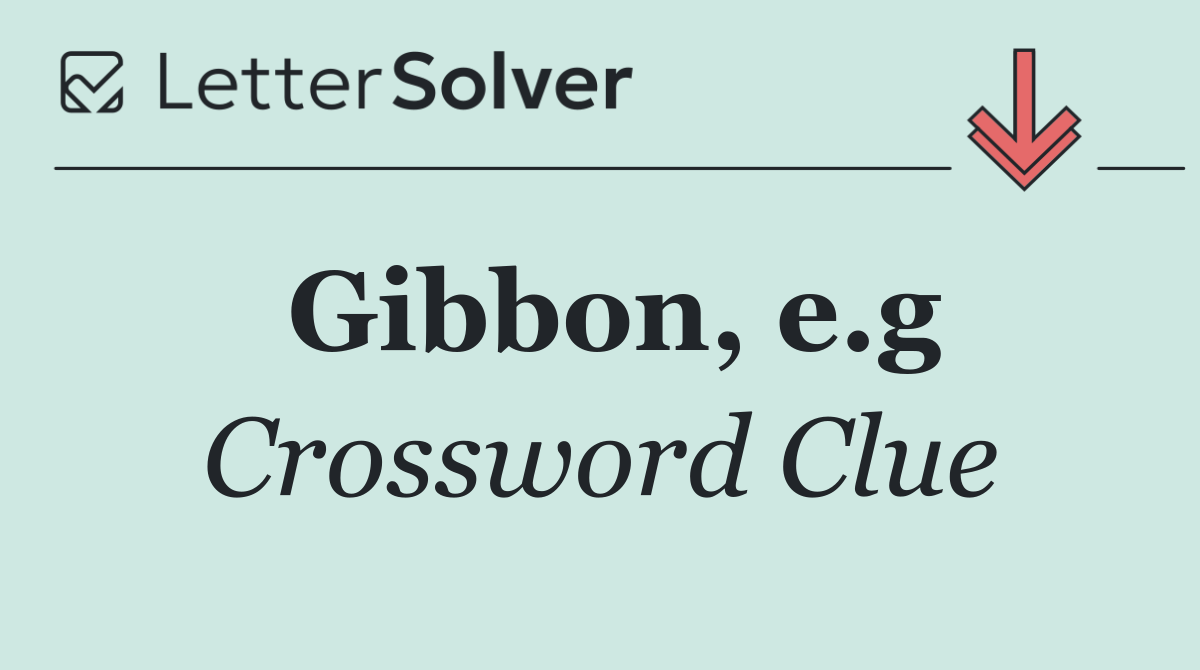 Gibbon, e.g