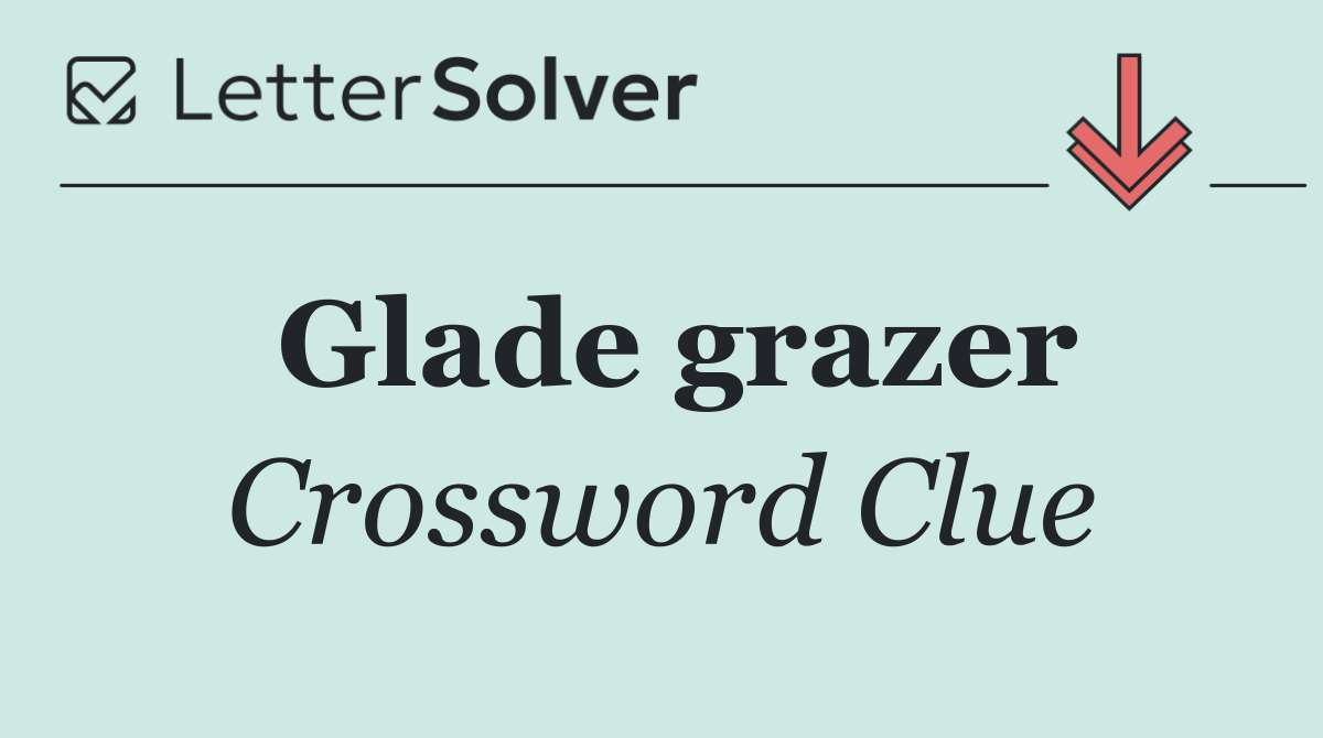 Glade grazer