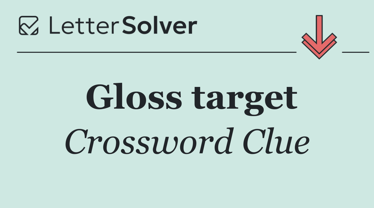 Gloss target