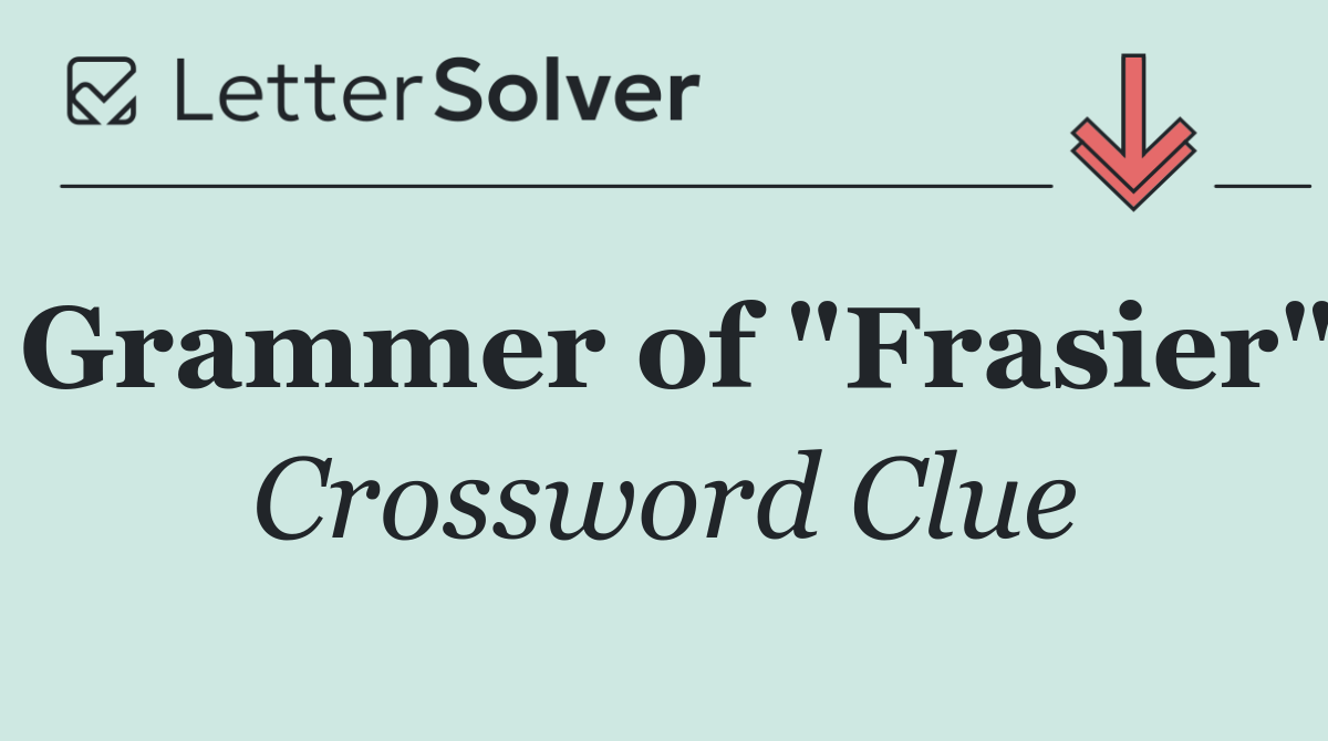 Grammer of "Frasier"