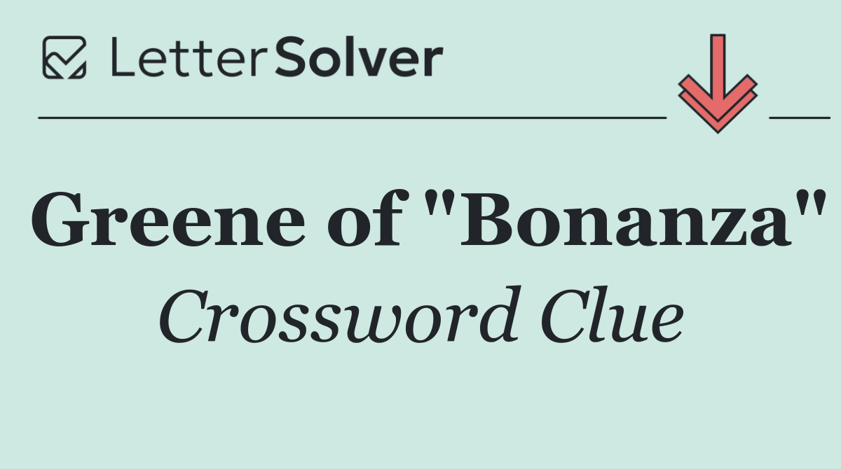 Greene of "Bonanza"