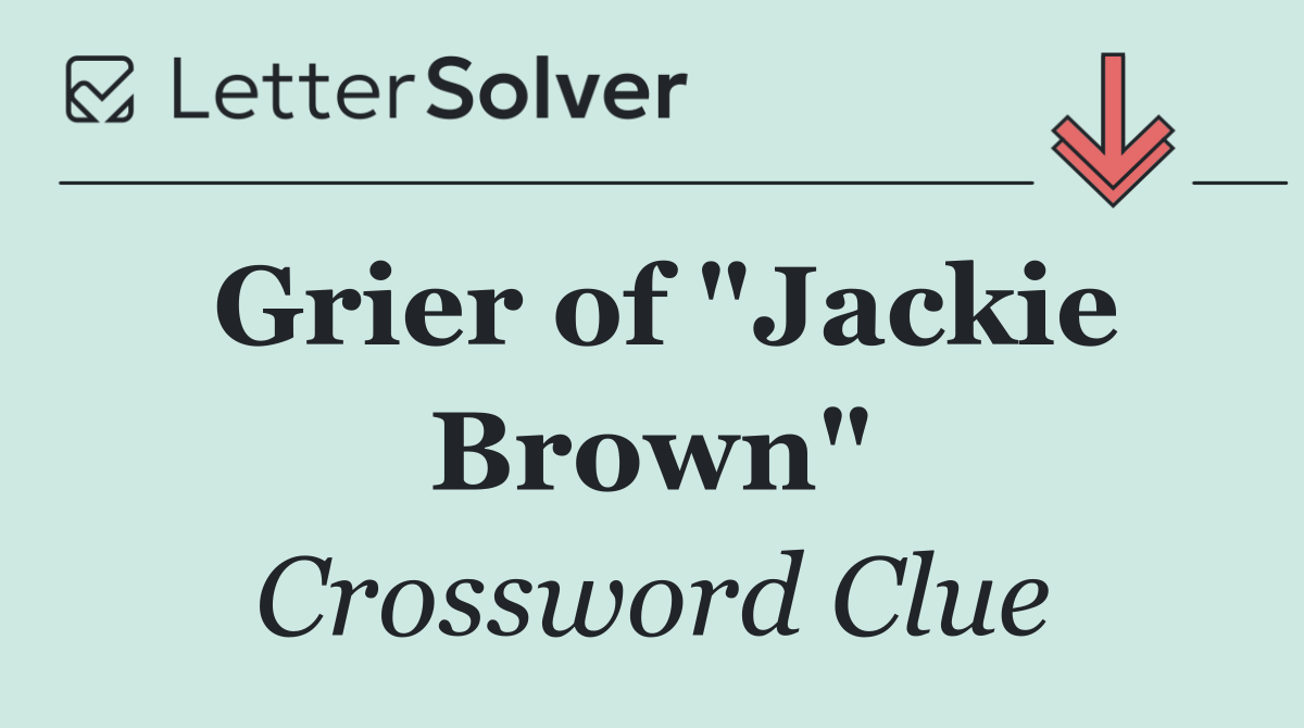 Grier of "Jackie Brown"