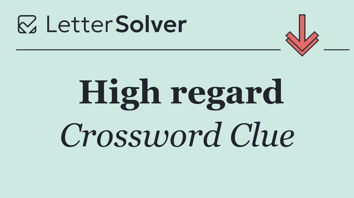 High regard